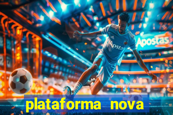 plataforma nova lançada hoje